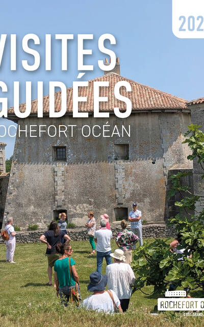 Visite guidée à Rochefort Océan
