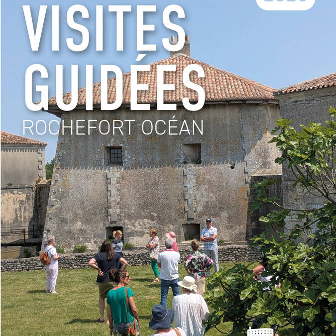 Visite guidée à Rochefort Océan